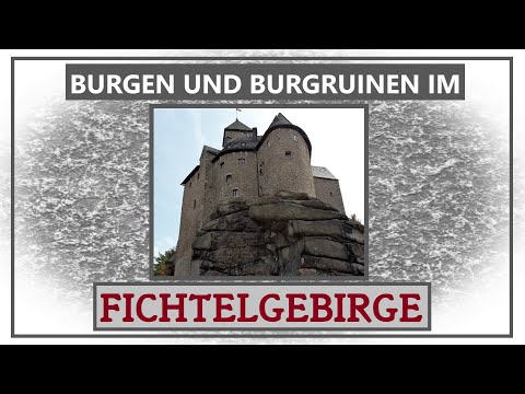Burgen und Burgruinen im Fichtelgebirge
