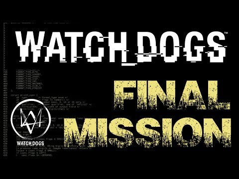 Watch Dogs Ending- Final Mission *SPOILERS*