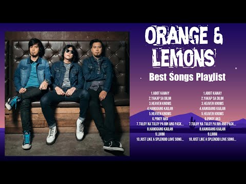 Orange & Lemons Best Hits Songs Playlist Ever ~ Greatest Hits Of Full Album