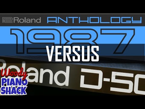 Roland Cloud Anthology 1987 versus Roland D50