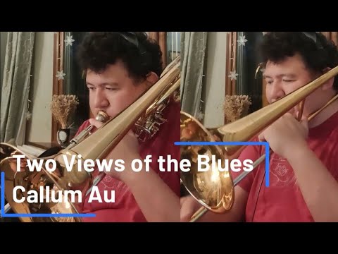 Two Views of the Blues - written and performed by Callum Au