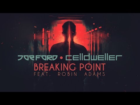 Joe Ford & Celldweller - Breaking Point (feat. Robin Adams)