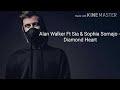 Alan Walker Ft Sia Sophia Somajo Diamond Heart