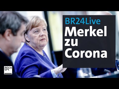 BR24Live: Merkel zu weiteren Corona-Maßnahmen | BR24