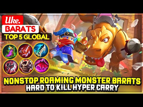 Nonstop Roaming Monster Barats, Hard To Kill Hyper Carry [ Top Global Barats ] Uke. - Mobile Legends