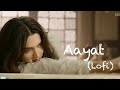Aayat - Arijit Singh [WORMONO Lofi Remake] | Bajirao Mastani | Bollywood...
