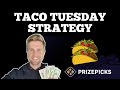 The BEST strategy to maximize profit Taco Tuesdays on the Prize Picks App