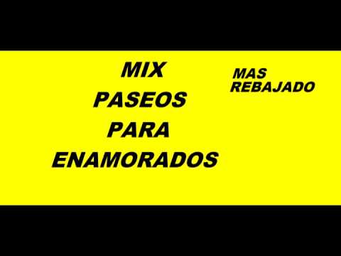MIX PASEOS REBAJADOS PARA ENAMORADOS
