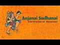 Anjanai Sudhanai Glorification Of Hanuman