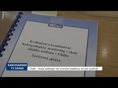 Cheb: Voda zatékající do zimního stadionu se má využívat (TV Západ)