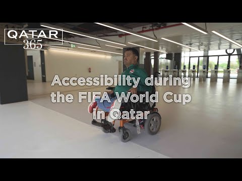 Accessibility and empowerment: key goals of Qatar 2022 FIFA World Cup | Qatar 365