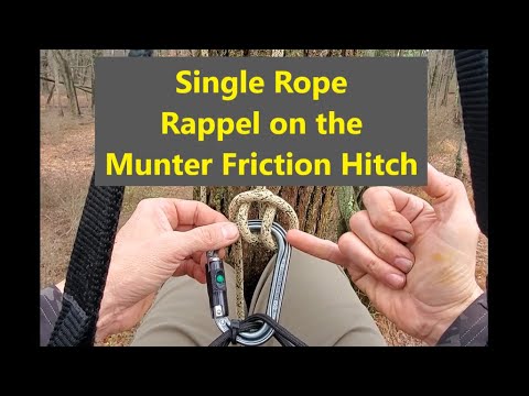 Single Rope Rappel on the Munter Friction Hitch, Tree Climbing Demonstration