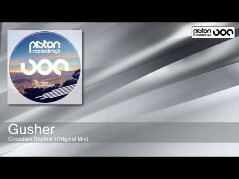 Gusher - Circadian Rhythm - Original Mix (Piston Recordings)