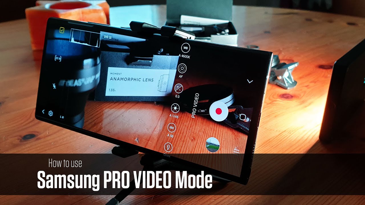 Samsung Pro Video mode: Tutorial (using a Note 20 Ultra 5G)