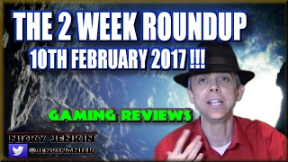 The 2 Week Roundup - 10th February 2017 ! - njenkin Gaming Reviews