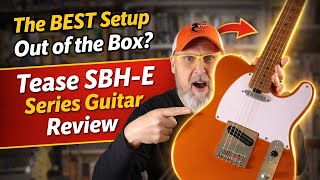 The BEST Setup Out of the Box? Tease SBH-E Series Guitar Review