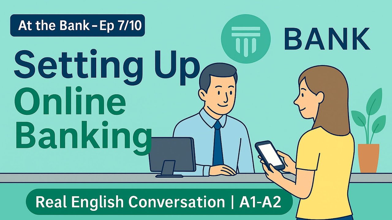Setting Up Online Banking – Simple English Conversation for Beginners