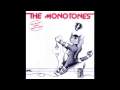 The Monotones - Big Bang 