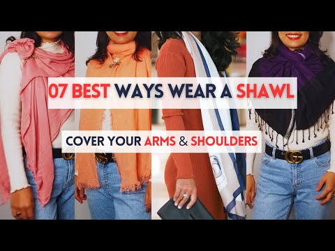7 ways to wear a shawl to create arm cover - No slip off #scarfhacks #scarf #elegantstyle