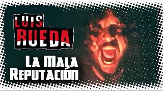 La Mala Reputación - Luis Rueda & el Feroz Tren Expreso