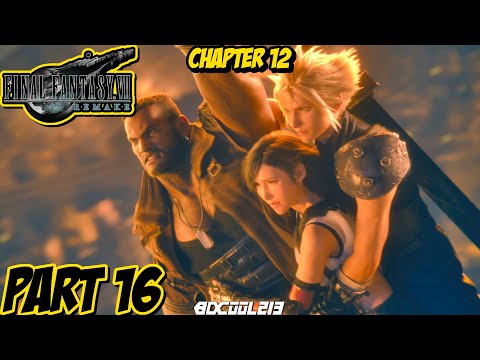 Final Fantasy VII Remake Gameplay Walkthrough Part 16 | Chapter 12