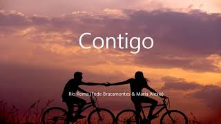 Contigo - Río Roma Fede Bracamontes &amp; María Alexia (Letra/Lyrics)💕🥰🥰 #baladas