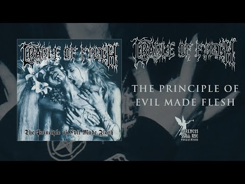 The Principle of Evil Made Flesh - Cradle of Filth