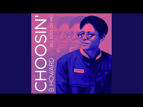Choosin (All Eyes On Me)