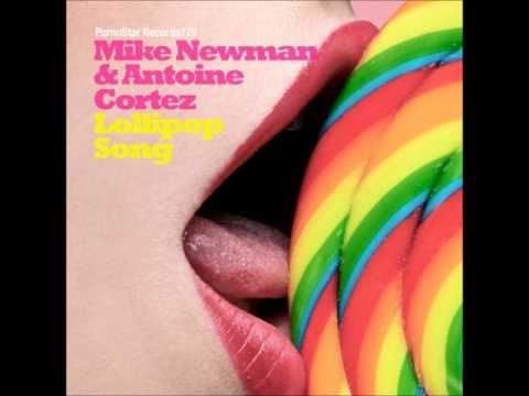 Mike Newman, Antoine Cortez - Lollipop Song (Original Mix)