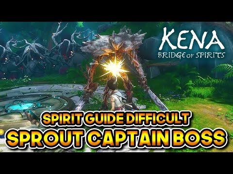 KENA BRIDGE OF SPIRIT (SPIRIT GUIDE DIFFICULT) SPROUT CAPTAIN BOSS FIGHT