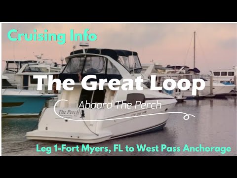 Great Loop Cruising Info: Leg 1-Fort Myers to West Pass Anchorage, FL