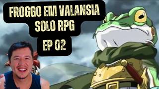 Froggo em Valansia - Ep 02 - RPG Solo - Old Dragon