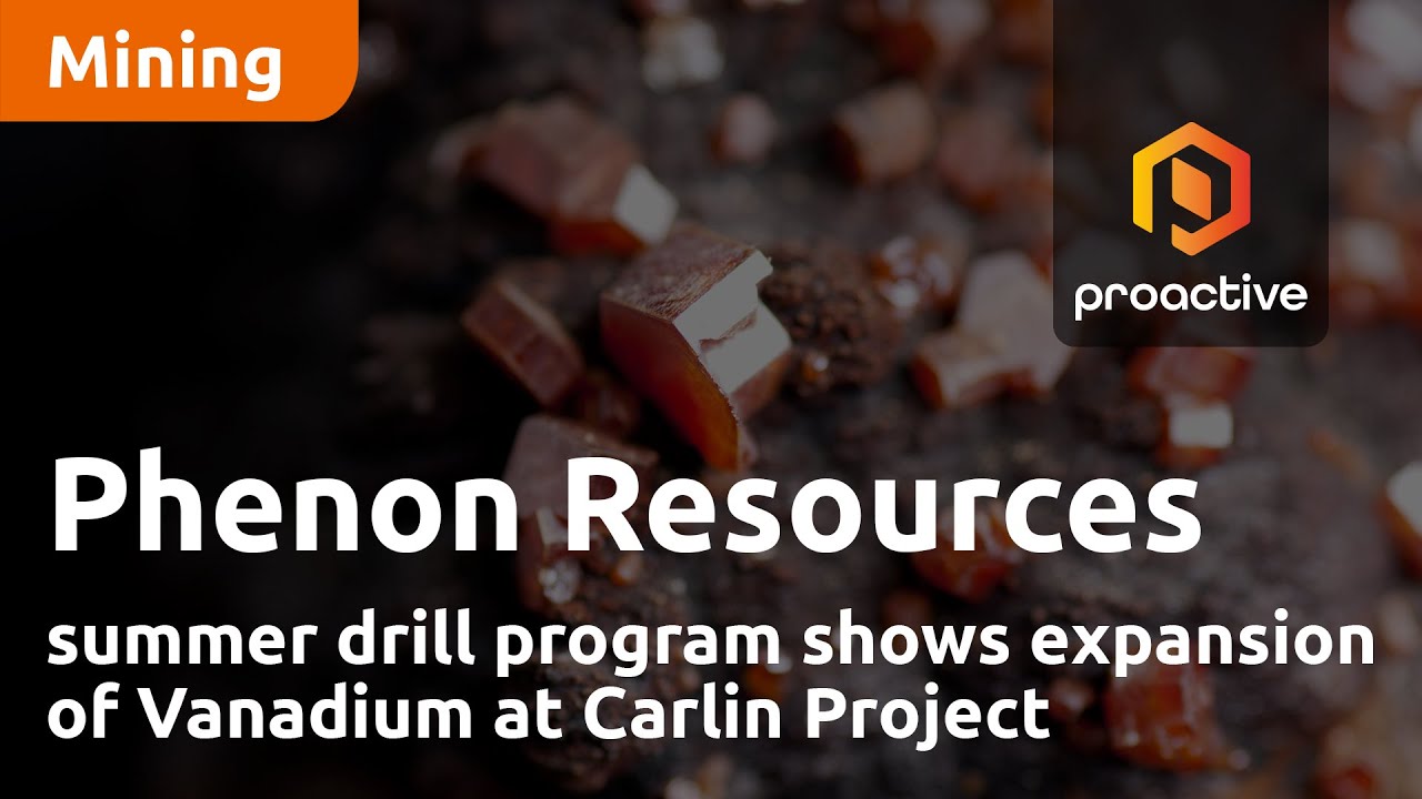 Phenon Resources results from summer drill program shows expansion of Vanadium at Carlin Project
