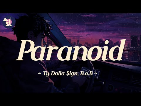 Ty Dolla $ign feat. B.o.B - Paranoid