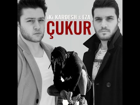 ikikardesh & Eza- Çukur (Official Video)