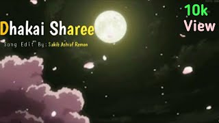 Dhakai Sharee Slowed Reverb song  Bangla New Song 