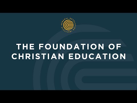 Day 1 — The Foundation of Christian Education