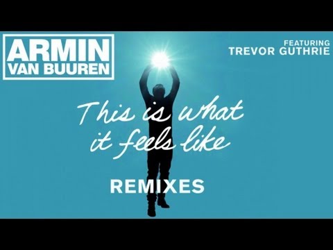 Armin Van Buuren Feat. Trevor Guthrie - This is what it feels like (W&W Remix)