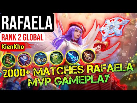 2000+ Matches Rafaela MVP Gameplay || Top 2 Global Rafaela By KienKho || MLBB