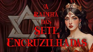 A Rainha das Sete Encruzilhadas