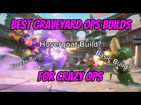The Best Graveyard Ops Builds For Crazy Ops! (Solo Ops) #pvzgw2