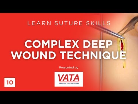 Complex Deep Wound Technique - Learn Suture Skills - VATA