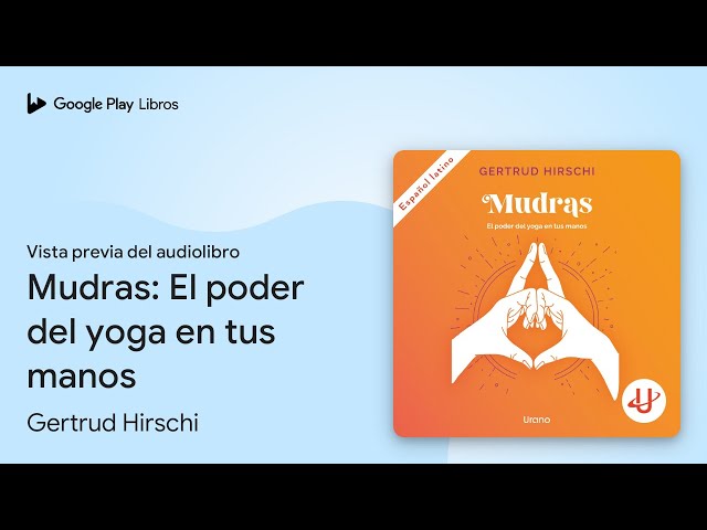 Vídeo relacionado con Mudras: El poder del yoga en tus manos (Urano Espiritualidad)