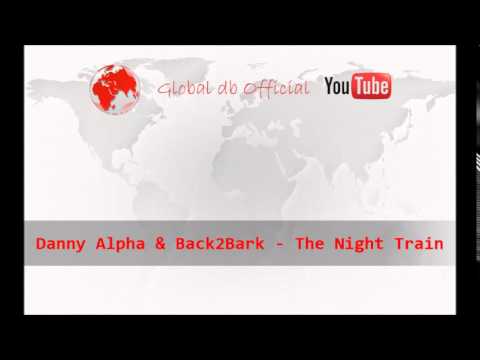 Danny Alpha & Back2Bark - Night Train