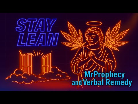 MrProphecy and Verbal Remedy - Stay Lean