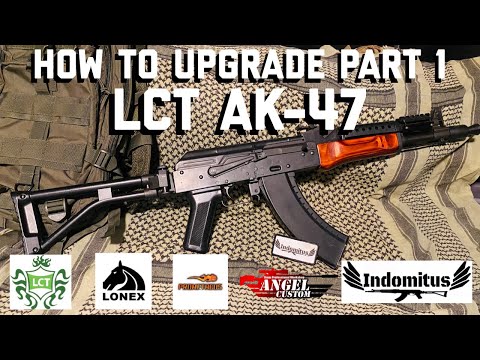 LCT AK-47 | Upgrading: Hop-up, Motor, Tightbore, Bucking & Nub | How To Airsoft