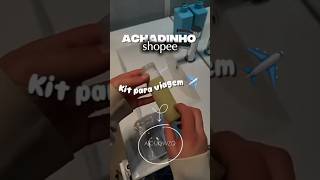 ACHEI NA SHOPEE O KIT DE VIAGEM ✈️🧳✨️ #achadinhos #shopee