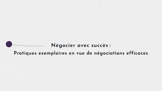 Pratiques exemplaires en vue de négociations efficaces