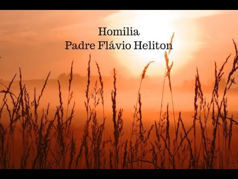 Homilia Pe.Flávio Heliton - 28º Domingo do Tempo Comum - 10/10/2021