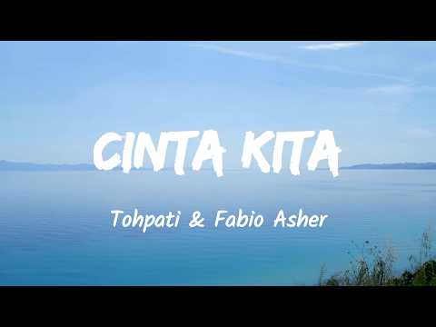 Cinta Kita - Tohpati & Fabio Asher (Music Lyrics)